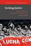 Cover of Seeking Justice: Access to Remedy for Corporate Human Rights Abuse