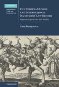Cover of The European Union and International Investment Law Reform: Between Aspirations and Reality