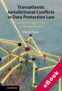 Cover of Transatlantic Jurisdictional Conflicts in Data Protection Law: Fundamental Rights, Privacy and Extraterritoriality (eBook)