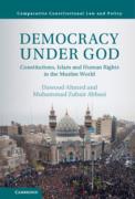 Cover of Democracy Under God: Constitutions, Islam and Human Rights in the Muslim World