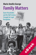 Cover of Family Matters: Queer Households and the Half-Century Struggle for Legal Recognition (eBook)