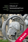 Cover of Ghosts of International Law: The Figure of the Foreign Fighter in a Cultural Perspective (eBook)