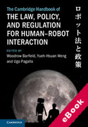 Cover of The Cambridge Handbook of the Law, Policy, and Regulation for Human-Robot Interaction (eBook)