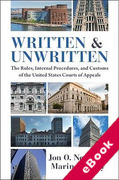 Cover of Written and Unwritten: The Rules, Internal Procedures, and Customs of the United States Courts of Appeals (eBook)