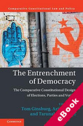 Cover of The Entrenchment of Democracy: The Comparative Constitutional Design of Elections, Parties and Voting (eBook)