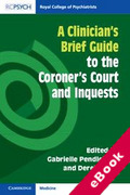 Cover of A Clinician's Brief Guide to the Coroner's Court and Inquests (eBook)