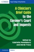 Cover of A Clinician's Brief Guide to the Coroner's Court and Inquests