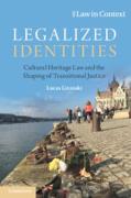 Cover of Legalized Identities: Cultural Heritage Law and the Shaping of Transitional Justice