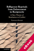 Cover of Belligerent Reprisals from Enforcement to Reciprocity: A New Theory of Retaliation in Conflict (eBook)