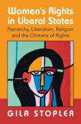 Cover of Women's Rights in Liberal States: Patriarchy, Liberalism, Religion and the Chimera of Rights