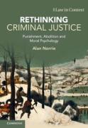 Cover of Rethinking Criminal Justice: Punishment, Abolition and Moral Psychology