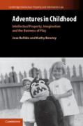 Cover of Adventures in Childhood: Intellectual Property, Imagination and the Business of Play