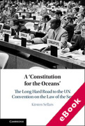 Cover of A ‘Constitution for the Oceans': The Long Hard Road to the UN Convention on the Law of the Sea (eBook)