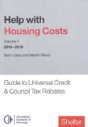 Cover of Help with Housing Costs Volume 1: Guide to Universal Credit and Council Tax Rebates 2018-2019