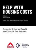 Cover of Help with Housing Costs Volume 1: Guide to Universal Credit and Council Tax Rebates 2023-24