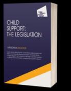 Cover of Child Support: The Legislation