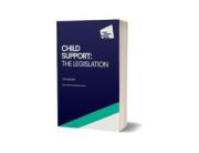 Cover of Child Support: The Legislation