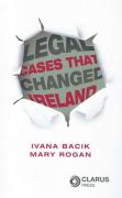 Cover of Legal Cases that Changed Ireland