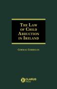 Cover of The Law of Child  Abduction in Ireland