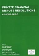 Cover of Private Financial Dispute Resolutions: A Short Guide
