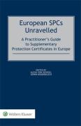 Cover of European SPCs Unraveled: A Practitioner&#8217;s Guide to Supplementary Protection Certificates in Europe