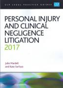 Cover of CLP Legal Practice Guides: Personal Injury and Clinical Negligence Litigation 2017