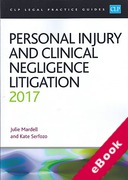 Cover of CLP Legal Practice Guides: Personal Injury and Clinical Negligence Litigation 2017 (eBook)