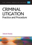Cover of CLP Legal Practice Guides: Criminal Litigation: Practice and Procedure 2017/18
