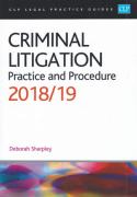 Cover of CLP Legal Practice Guides: Criminal Litigation: Practice and Procedure 2018/19