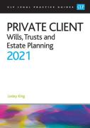 Cover of CLP Legal Practice Guides: Private Client - Wills, Trusts and Estate Planning 2021