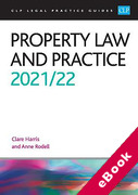 Cover of CLP Legal Practice Guides: Property Law and Practice 2021/22 (eBook)