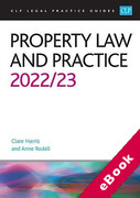 Cover of CLP Legal Practice Guides: Property Law and Practice 2022-23 (eBook)
