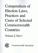 Cover of Compendium of Election Laws, Practices & Cases of Selected Commonwealth Countries: Volume 2, Part 1