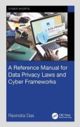 Cover of A Reference Manual for Data Privacy Laws and Cyber Frameworks