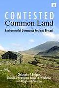Cover of Contested Common Land: Environmental Governance Past and Present
