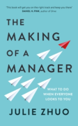 Cover of The Making of a Manager: What to Do When Everyone Looks to You