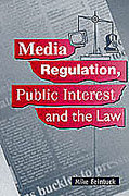 Cover of Media Regulation, Public Interest and the Law