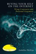 Cover of Buying Your Self on the Internet: Wrap Contracts and Personal Genomics