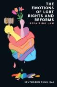 Cover of The Emotions of LGBT Rights and Reforms: Repairing Law