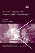 Cover of The WTO, Safeguards, and Temporary Protection from Imports