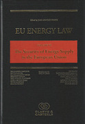 Cover of EU Energy Law Volume VI: The Security of Energy Supply in the European Union