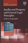 Cover of Intellectual Property and General Legal Principles: Is IP a Lex Specialist