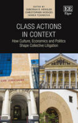 Cover of Class Actions in Context: How Economics, Politics and Culture Shape Collective Legislation