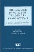 Cover of The Law and Practice of Trademark Transactions: A Global and Local Outlook