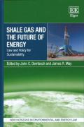 Cover of Shale Gas and the Future of Energy: Law and Policy for Sustainability