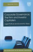 Cover of Corporate Governance, The Firm and Investor Capitalism: Legal-Political and Economic Views