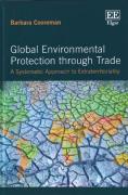 Cover of Global Environmental Protection Through Trade: A Systematic Approach to Extraterritoriality