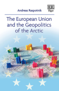 Cover of The European Union and the Geopolitics of the Arctic