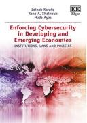 Cover of Enforcing Cyber Security in Emerging Economies: Institutions, Laws and Policies