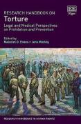 Cover of Research Handbook on Torture: Legal and Medical Perspectives on Prohibition and Prevention